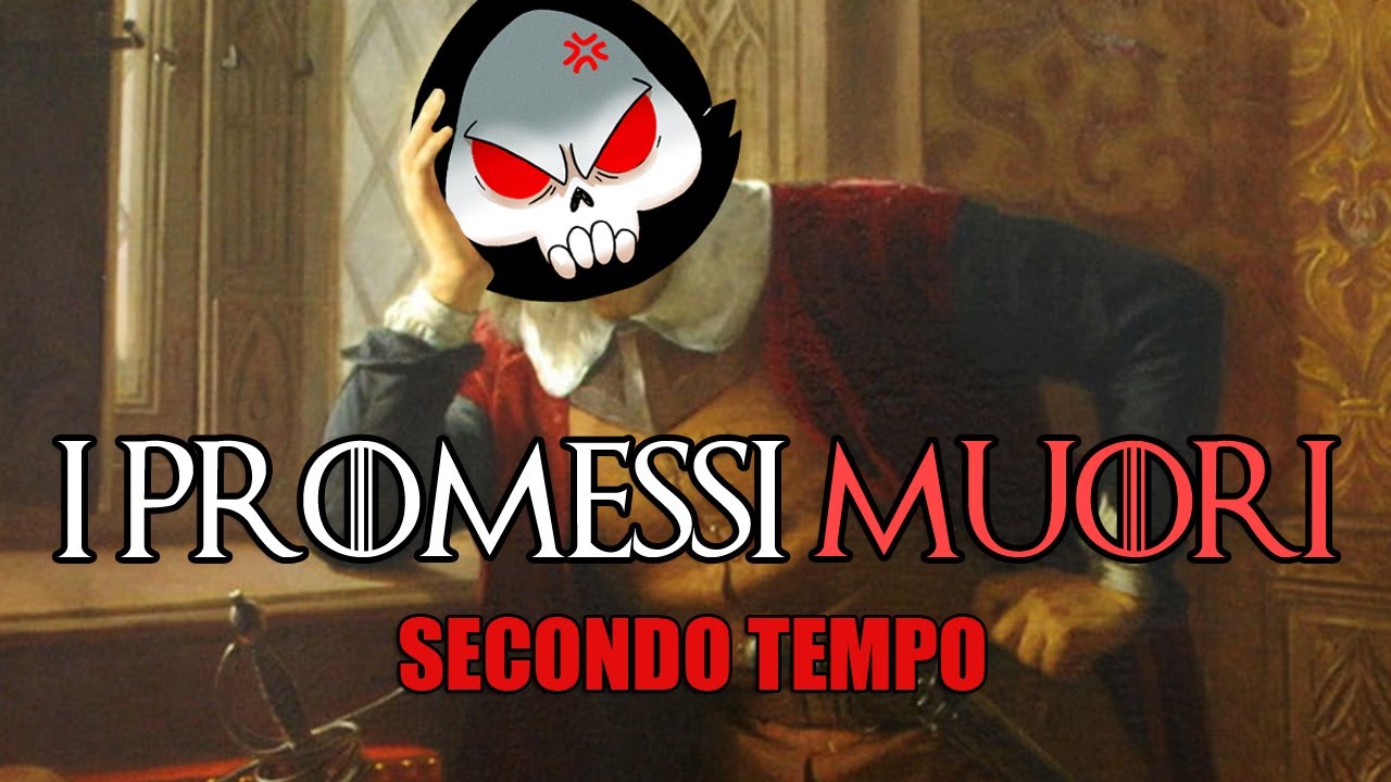 I PROMESSI MUORI - SECONDO TEMPO