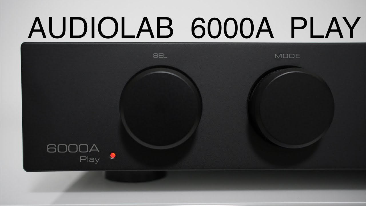 audiolab 6000A Play 🖤🖤 A Keeper for Less Than 1k