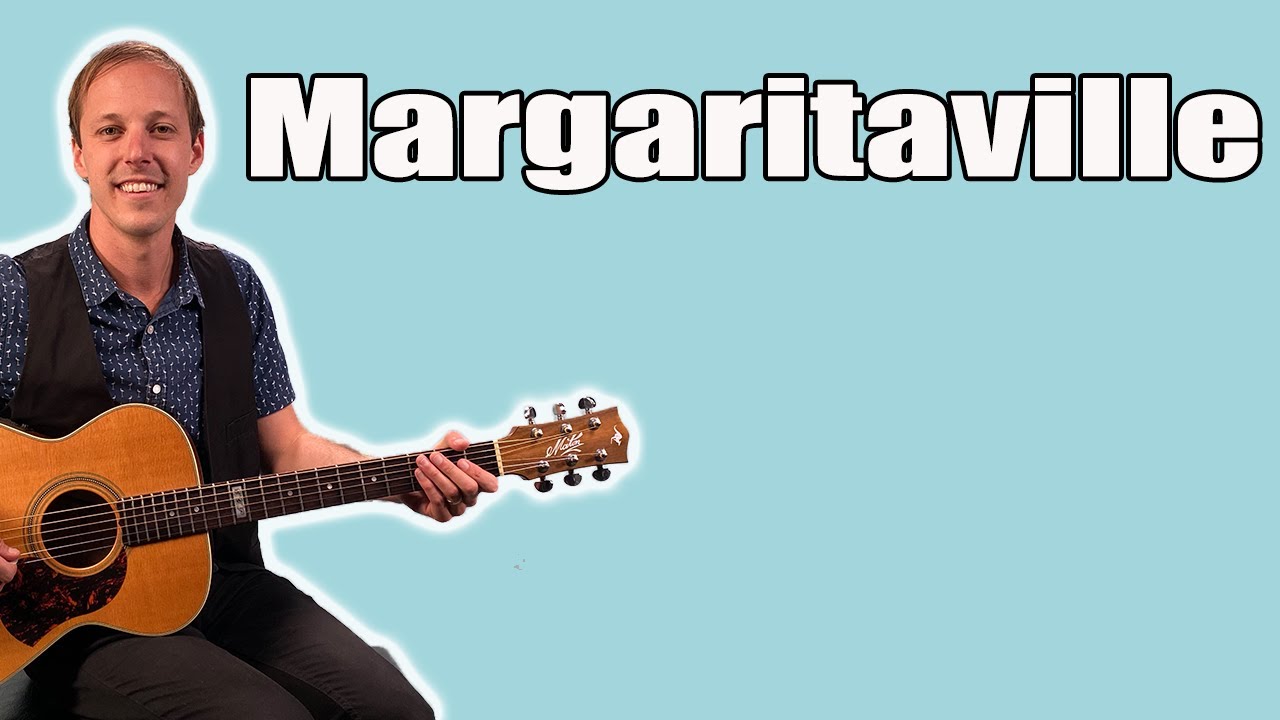 Easy Margaritaville Guitar Lesson (Jimmy Buffett)