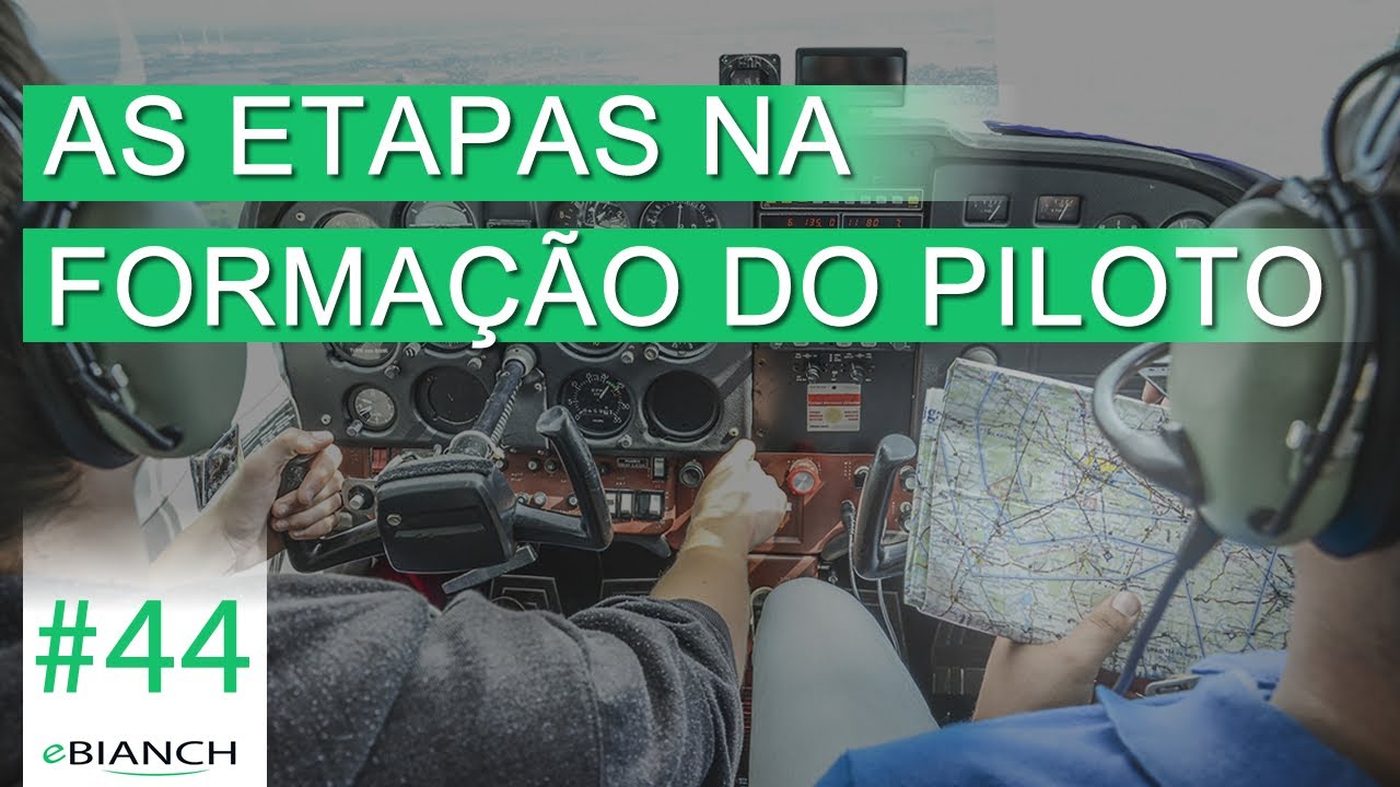 Etapas na Formação de Um Piloto (eBianch #44)