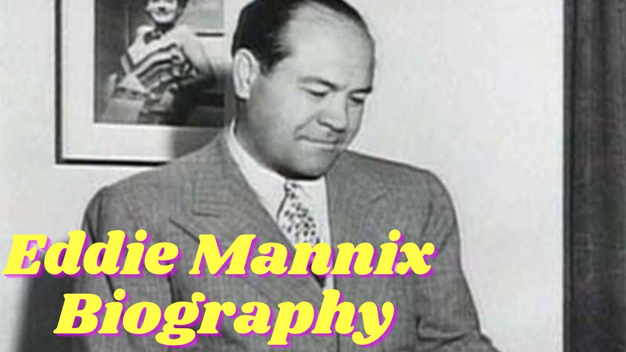 Eddie Mannix Biography