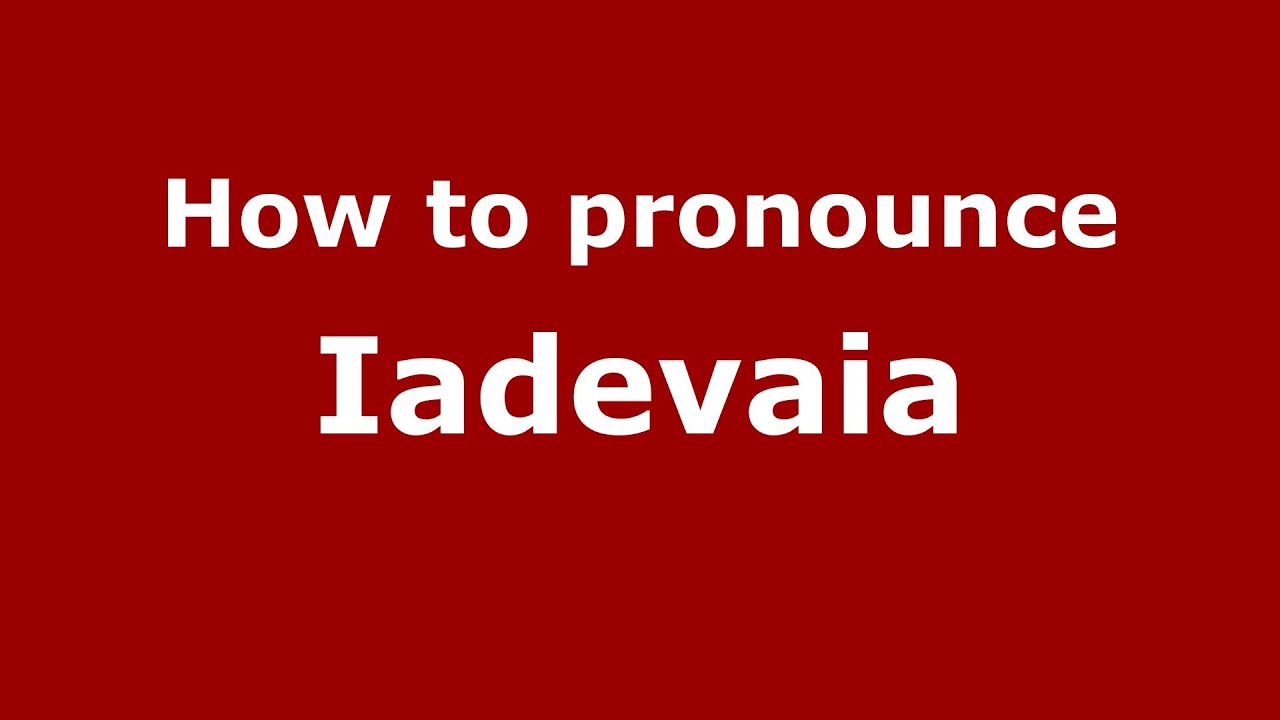 How to pronounce Iadevaia (Italian/Italy) - PronounceNames.com