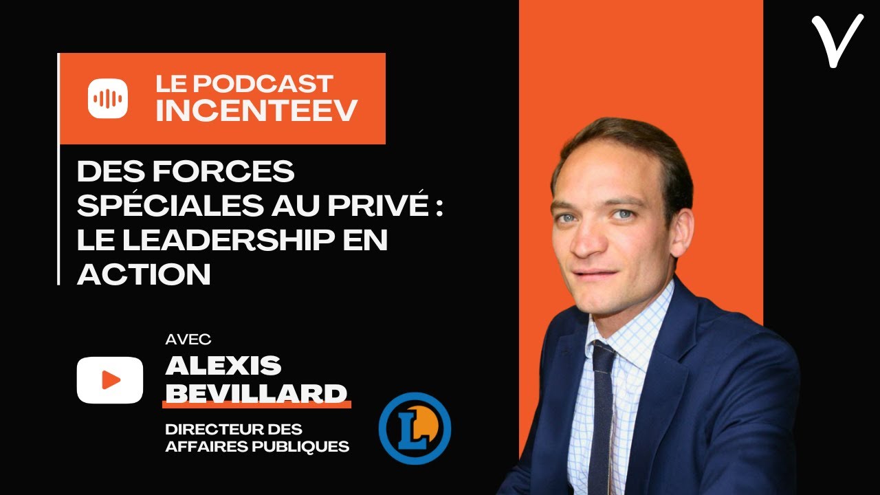 Des forces spéciales au privé : le leadership en action, avec Alexis Bevillard