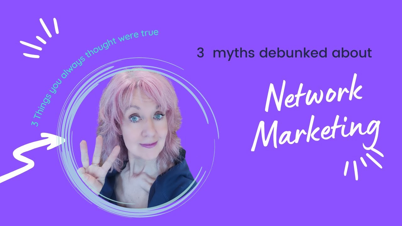 3 Network Marketing Myths you thought were true