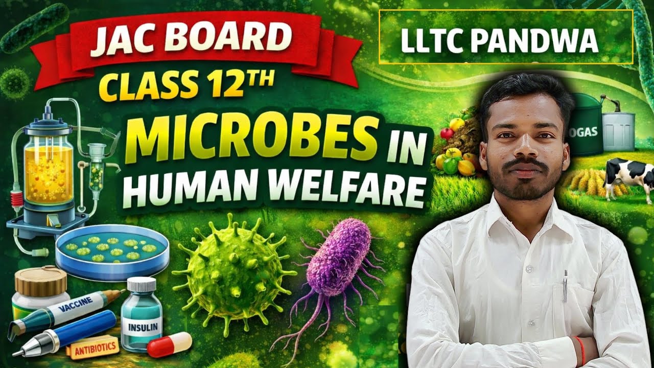 🔴 JAC BOARD 2026 🚀 || CLASS 12TH BIOLOGY || MICROBES IN HUMAN WELFARE 🔥|| BOARD FOCUS 💯|| #biology