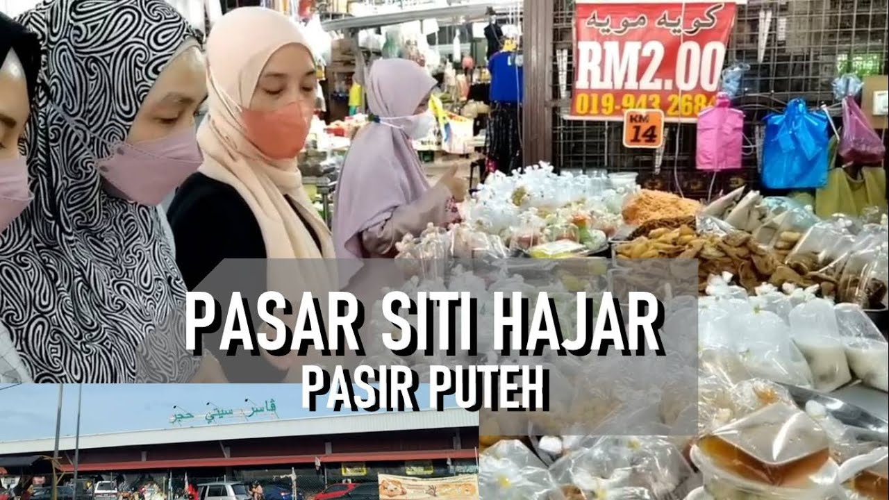 Berkunjung Ke Pasar Siti Hajar Pasir Puteh, Kelantan 'Satu Bumbung Seribu Macam Barangan'