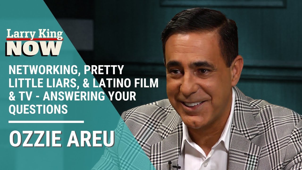 Networking, Pretty Little Liars, & Latino Film & TV - Ozzie Areu Answers Your Questions