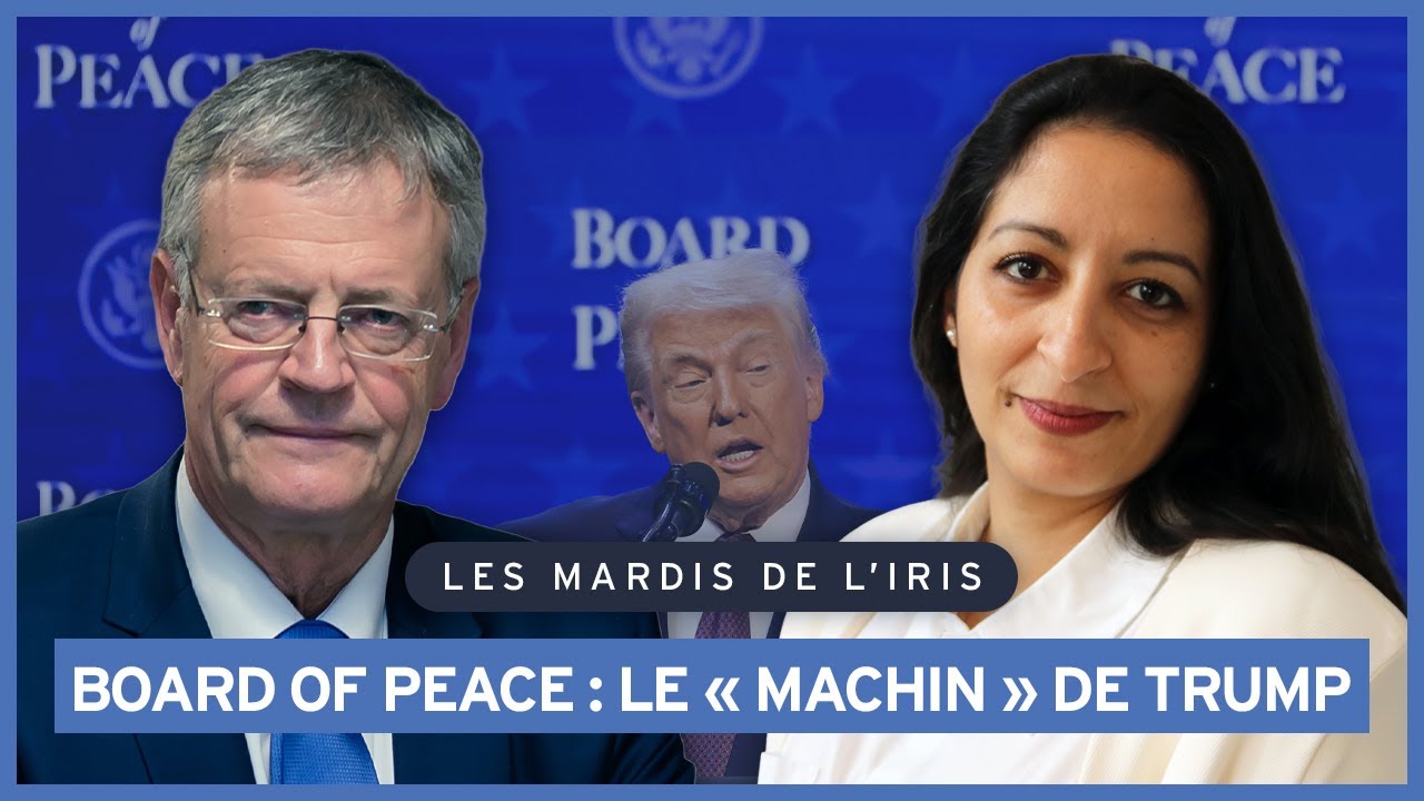 Board of peace , le “machin” de Trump | Les mardis de l'IRIS
