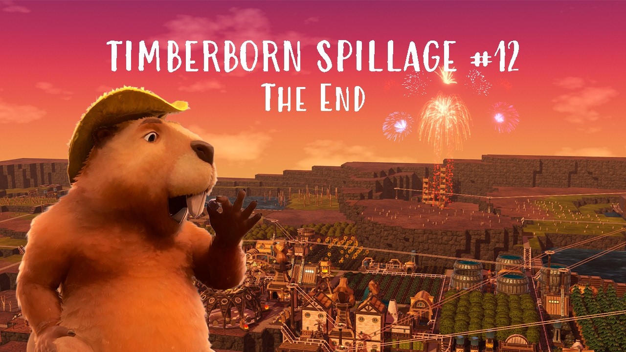 The End: Celebration with automated Fireworks - Timberborn | Spillage Map | Hard #12