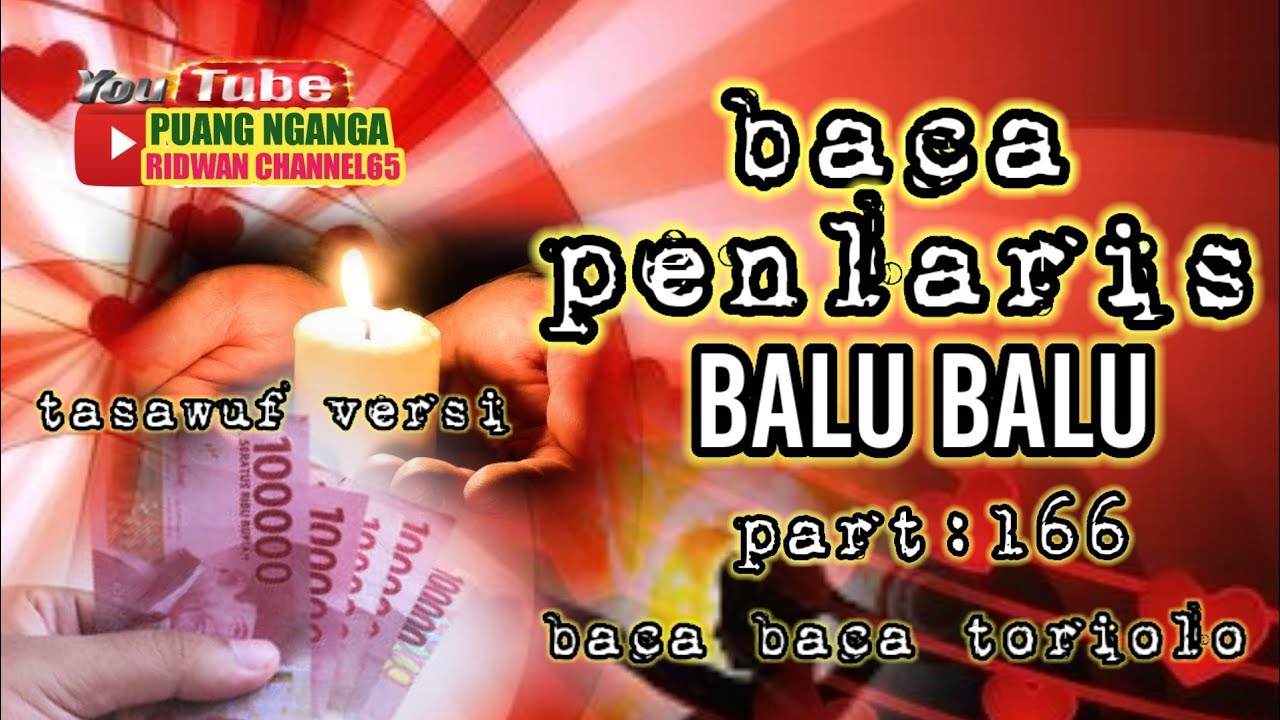 baca penlaris balu balu tasawuf versi baca baca toriolo part;166