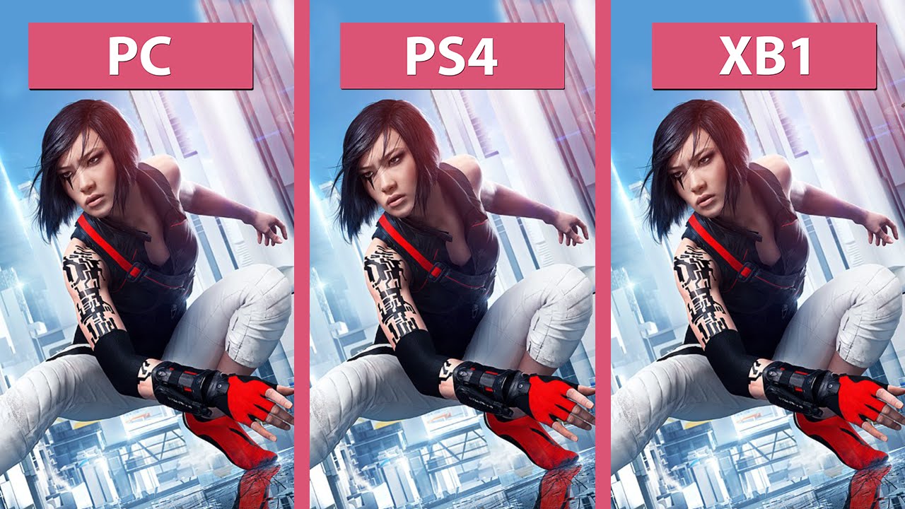 Mirror's Edge Catalyst – PC vs. PS4 vs. Xbox One Graphics Comparison