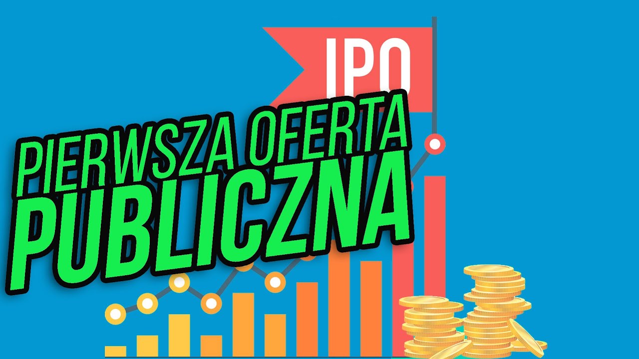 Debiut spółki na giełdzie. Co to jest IPO i skąd bierze się cena debiutu?