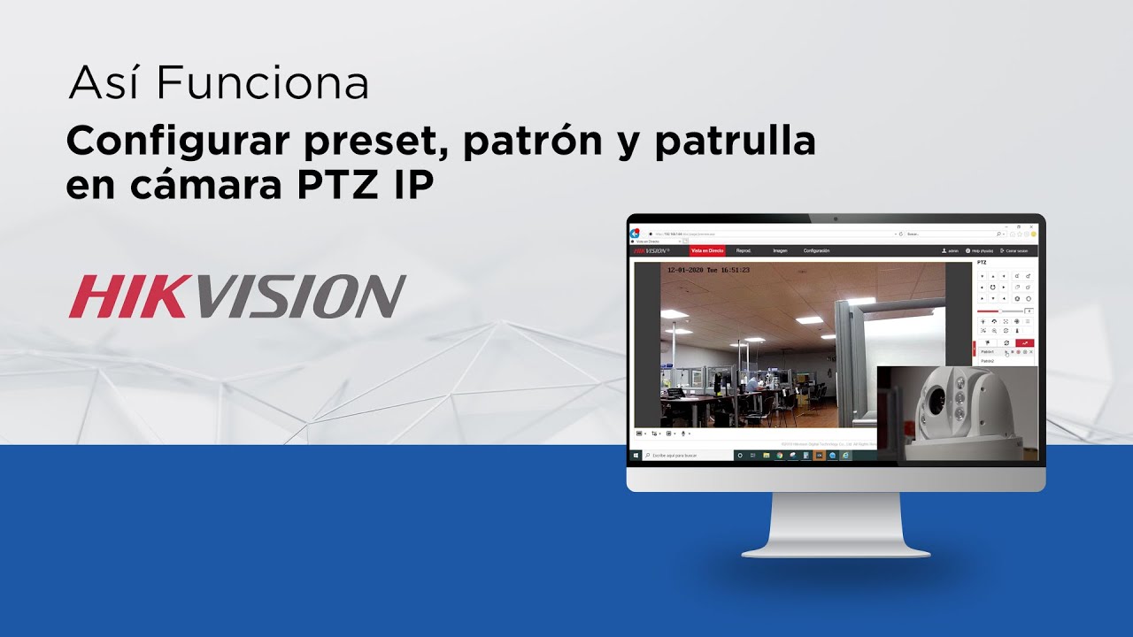 Así Funciona - Configurar preset, patrón y patrulla en cámara PTZ IP