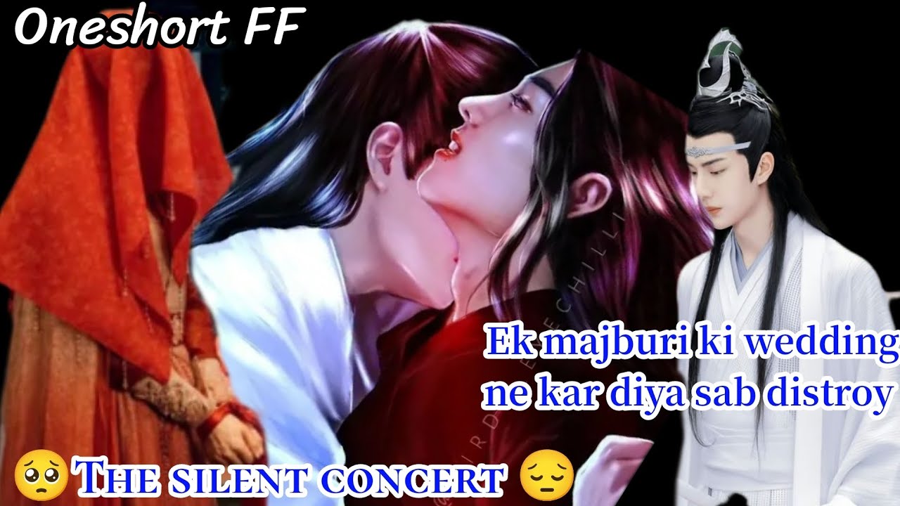 The silent concert 😔 wangxian Omegavers oneshort fanfiction explanation #blstory #lovestory #yizhan 