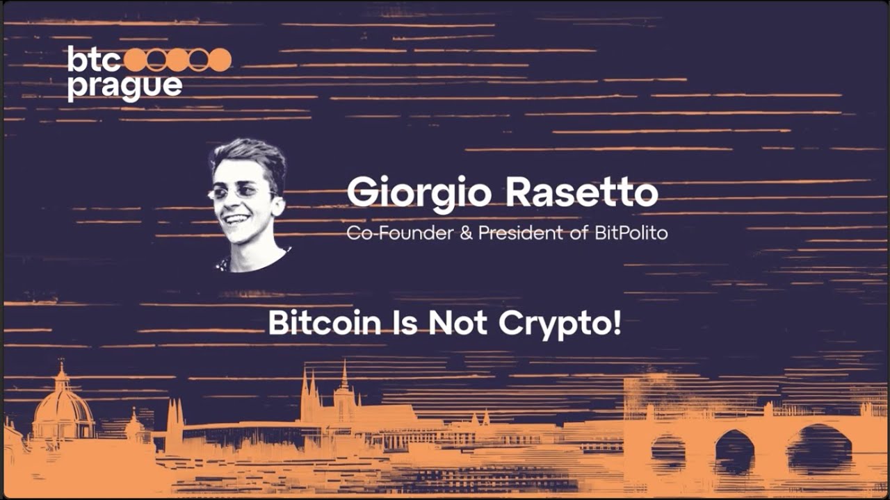 Giorgio Rasetto — Bitcoin Is Not Crypto! (BTC Prague 2024 Keynote)