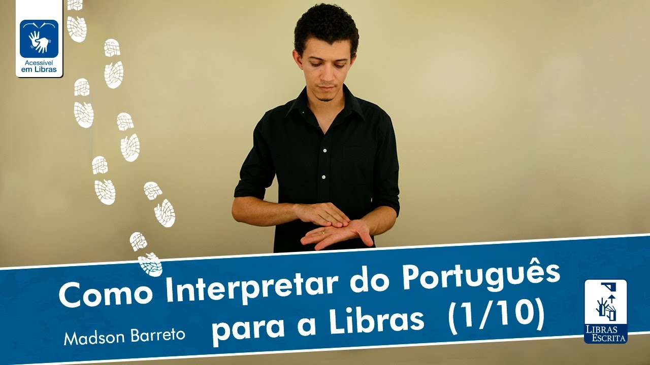 Como interpretar do português para a Libras (parte 1/10) - Madson Barreto - Universidade da Libras