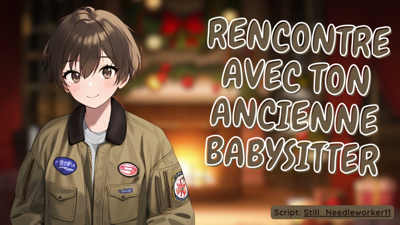 ASMR FR ROLEPLAY : Rencontre avec ton ancienne babysitter