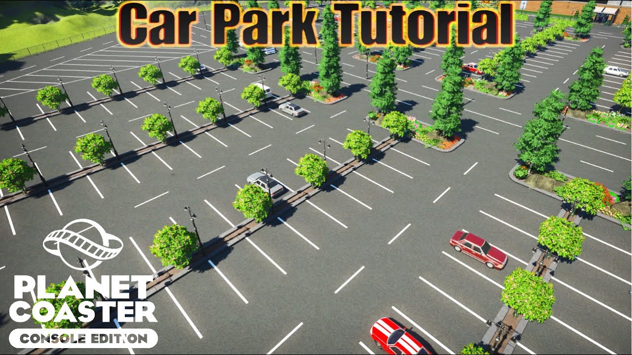 Car Park Tutorial - Planet Coaster