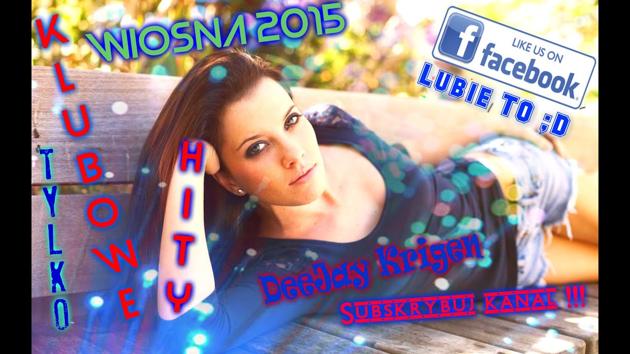 SKŁADANKA✫ KLUBOWYCH✫HITÓW ✫KWIECIEŃ♫MAJ 2015