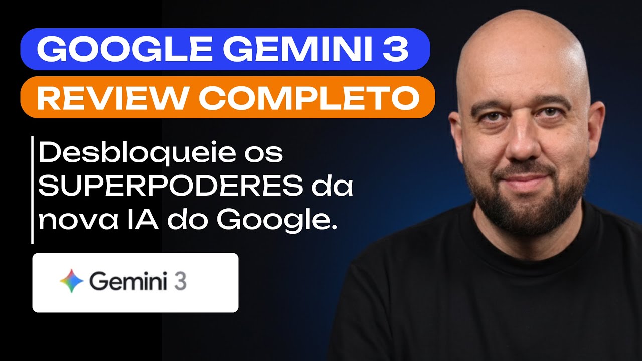 GEMINI 3: REVIEW COMPLETO! Tudo sobre a nova IA do Google.