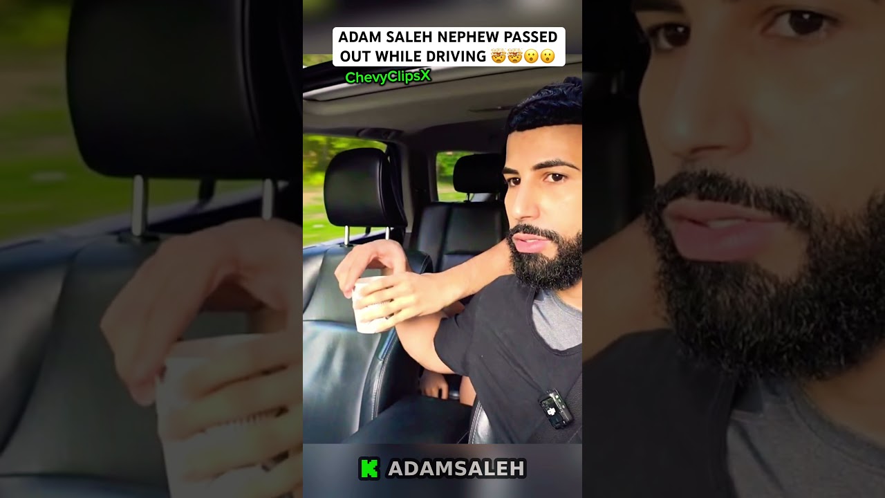ADAM SALEH NEPHEW PASSED OUT WHILE DRIVING 🤯🤯😮😮