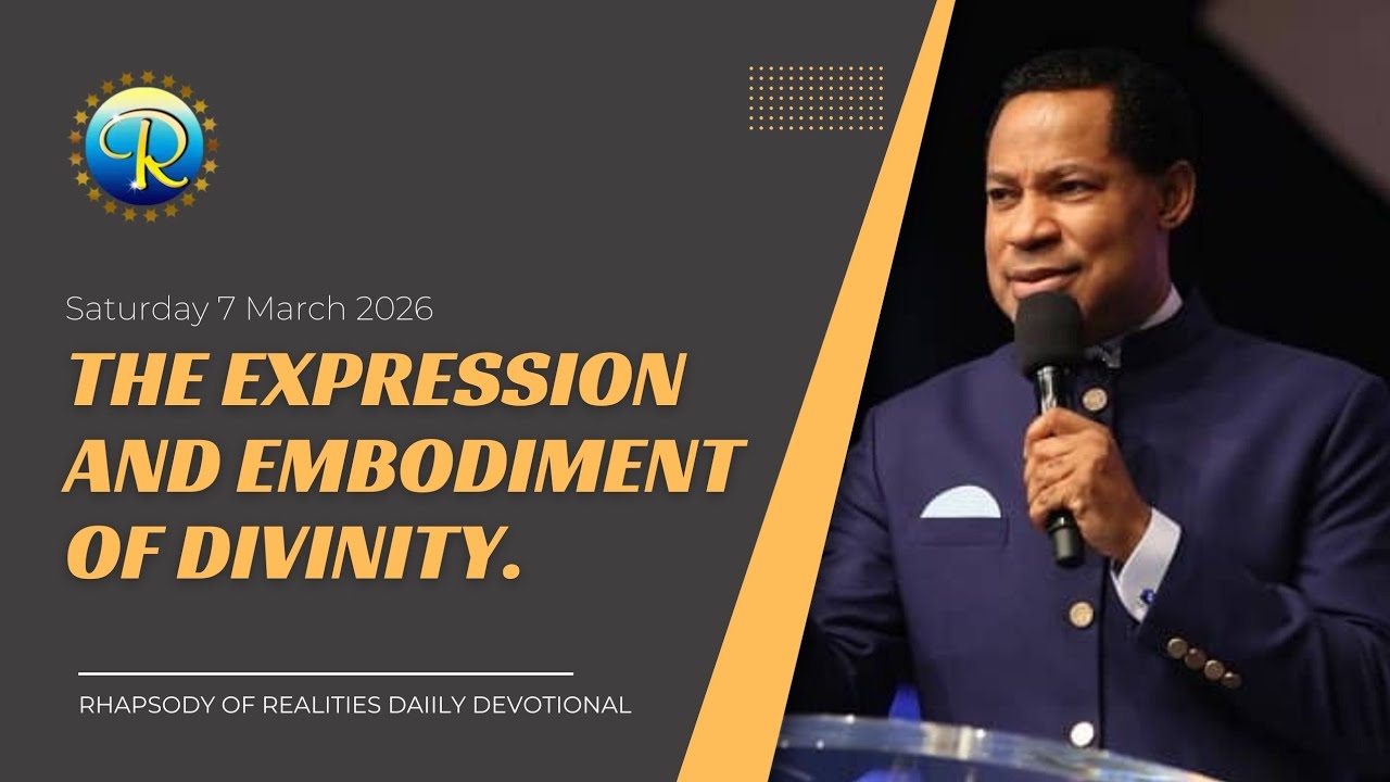 The expression and embodiment of divinity | 7 March 2026 | Rhapsody of Realities