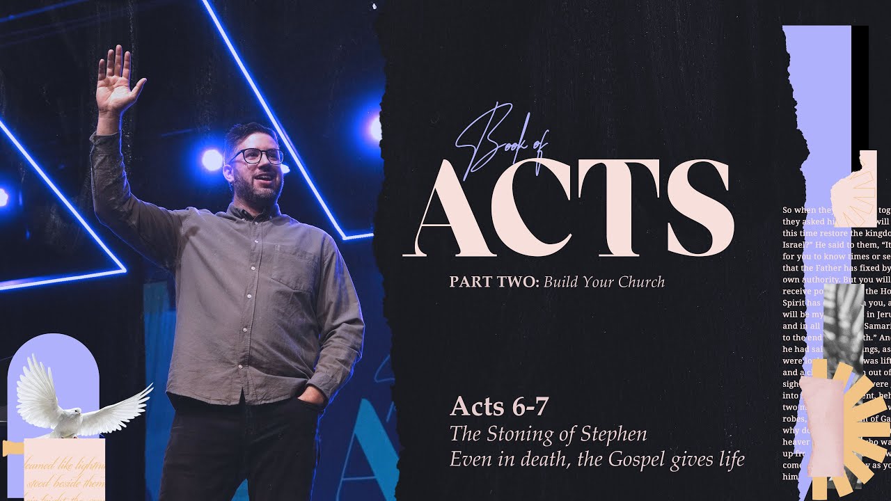 ACTS : One Final Sermon, The Stoning of Stephen
