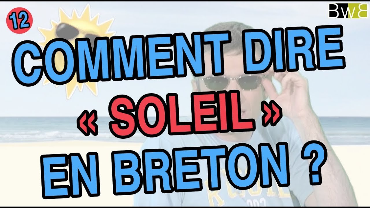 Comment dire Soleil en breton - Brezhoneg Bemdez n°12