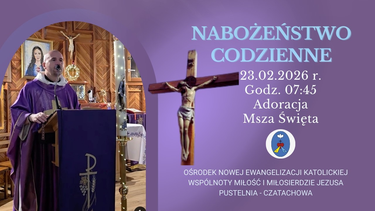 Adoracja, Msza Święta. Transmisja Online Pustelnia - Czatachowa. 23.02.2026 r. Godz. 7:45