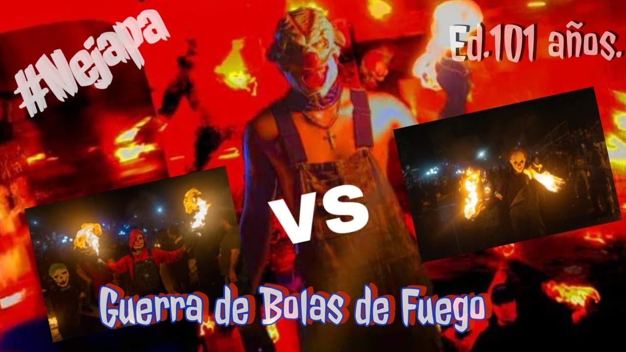 &iexcl;NOS QUEMAMOS! Bolas de Fuego NEJAPA 2023, 1 PARTE.
