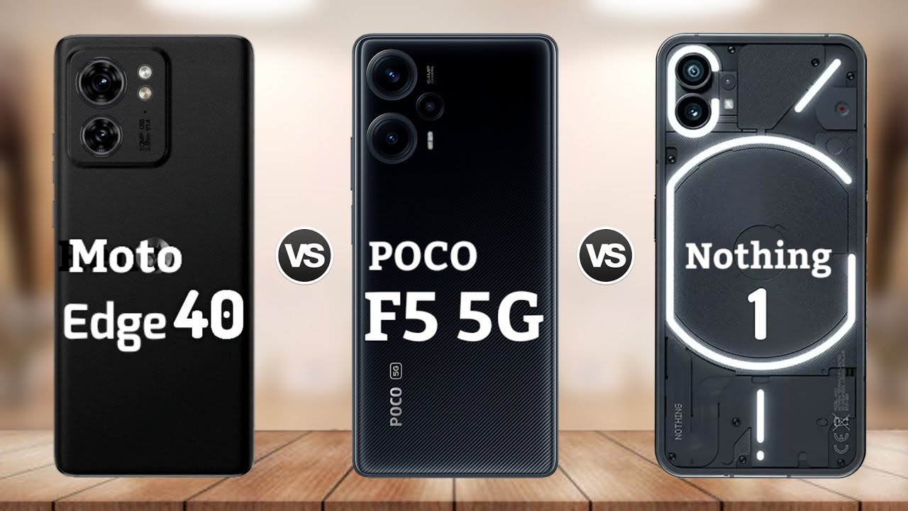 Moto Edge 40 vs Poco F5 5g vs Nothing Phone 1 || Price | Review