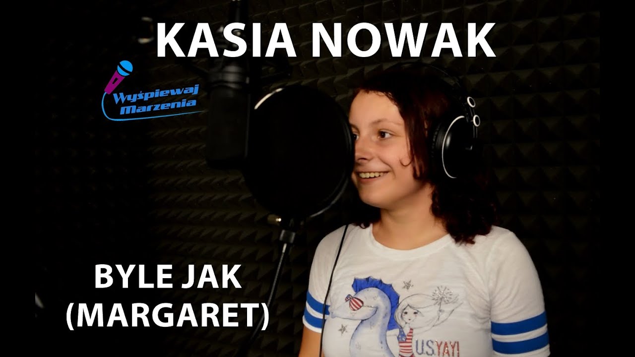 Kasia Nowak - Byle jak (Margaret) #44
