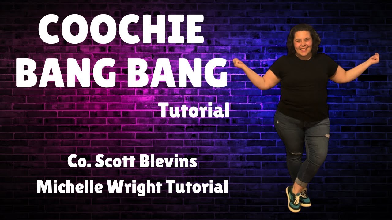 Coochie bang bang line dance tutorial High intermediate choreography by Scott Blevins
