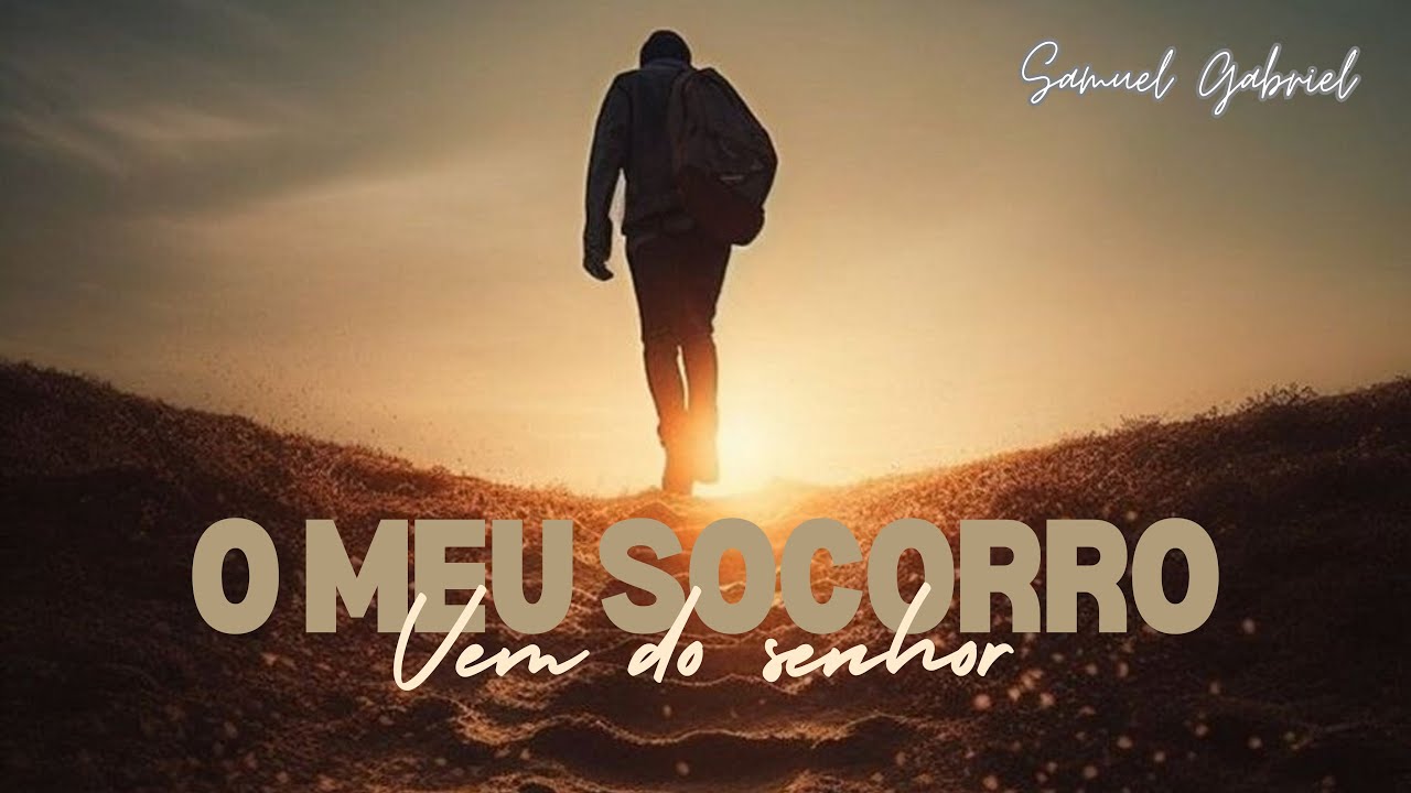 Hino 121 CCB O Meu Socorro, Vem do Senhor - Samuel Gabriel | Part. Felipe Vieira (viol&atilde;o)