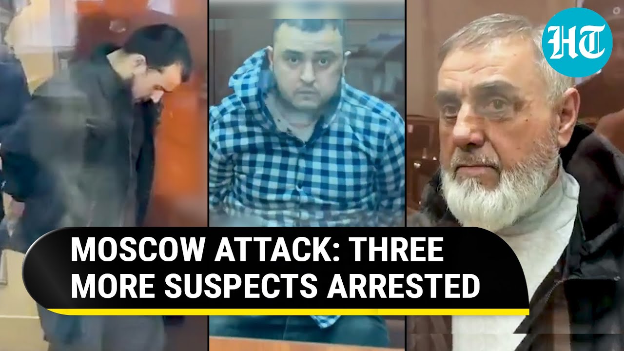 Moscow Attack: Putin's Men On The Offensive; Father, Two Sons Held For 'Aiding' ISIS Gunmen
