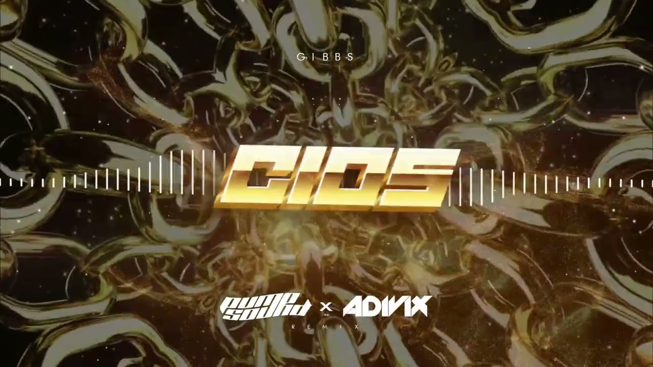 GIBBS - CIOS (PUMPSOUND & Adivix REMIX)