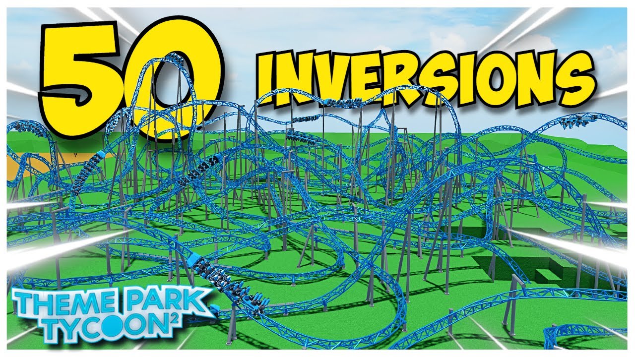 Can You Make a GOOD Coaster with 50 INVERSIONS in Theme Park Tycoon 2?!