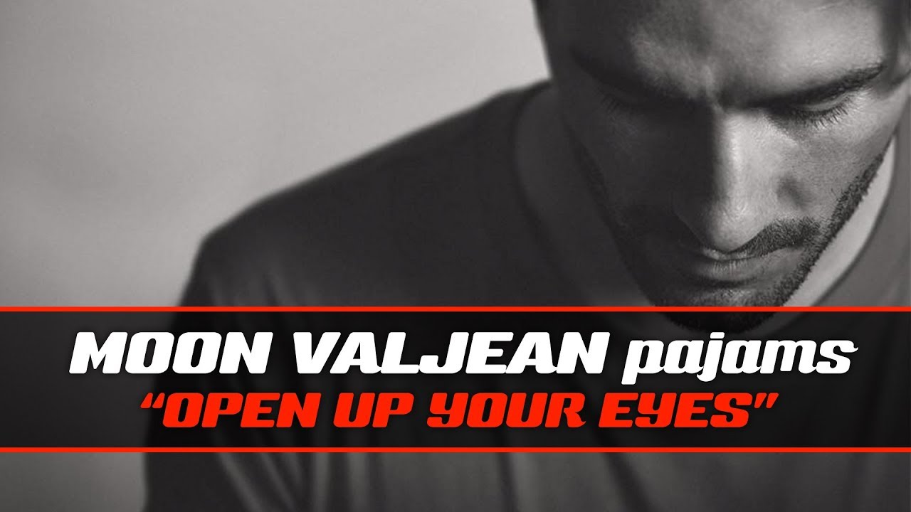Moon Valjean - Open Up Your Eyes (Tonic cover)