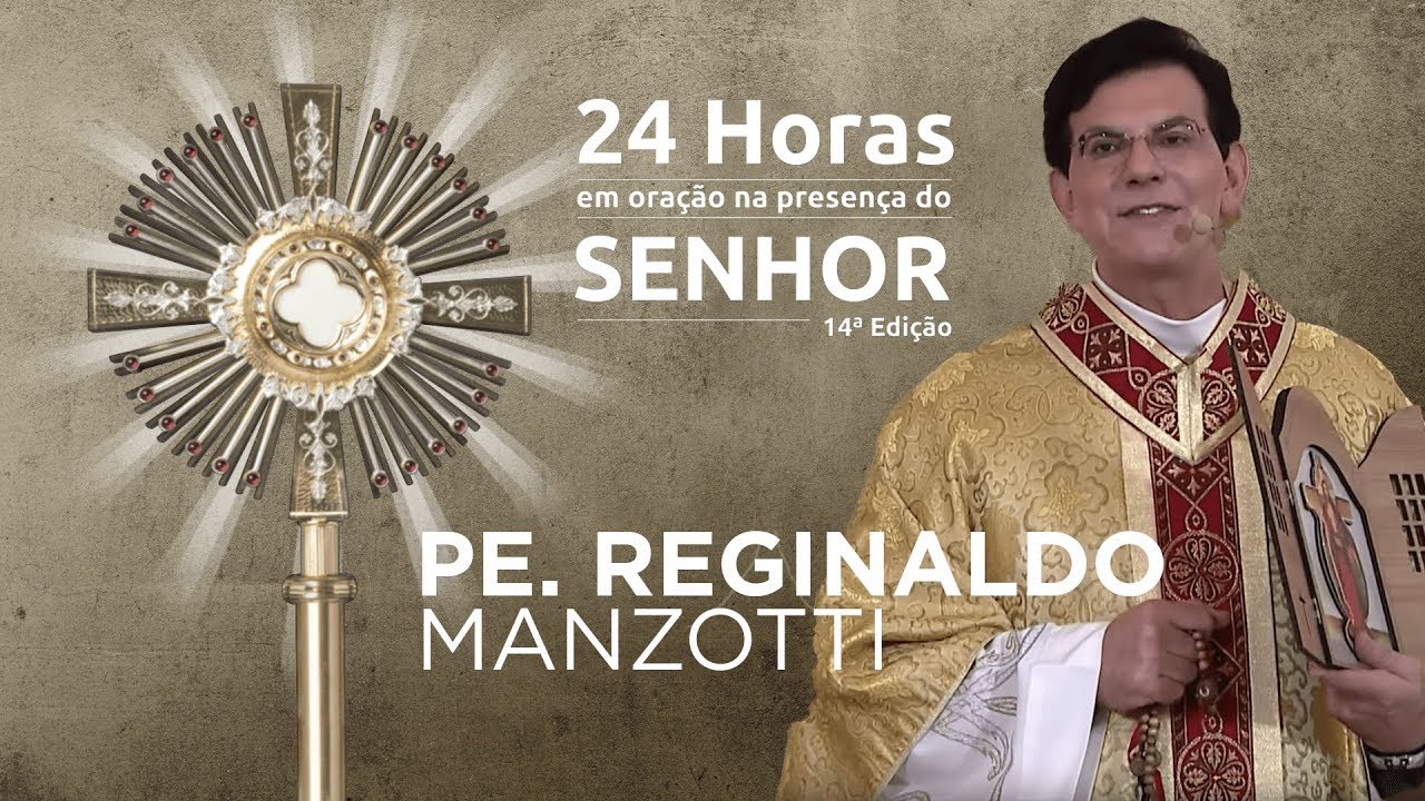 Santa Missa | Pe. Reginaldo Manzotti | 24 HORAS EM ORAÇÃO 2019