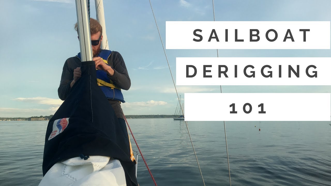 Sailboat Derigging 101