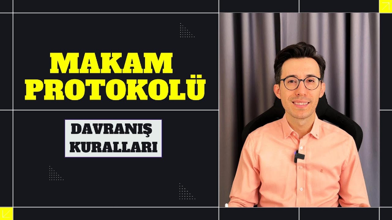 Makam Protokolü ve Davranış Kuralları - Makam Odasında Nelere Dikkat Edilir- Protokol ve Nezaket