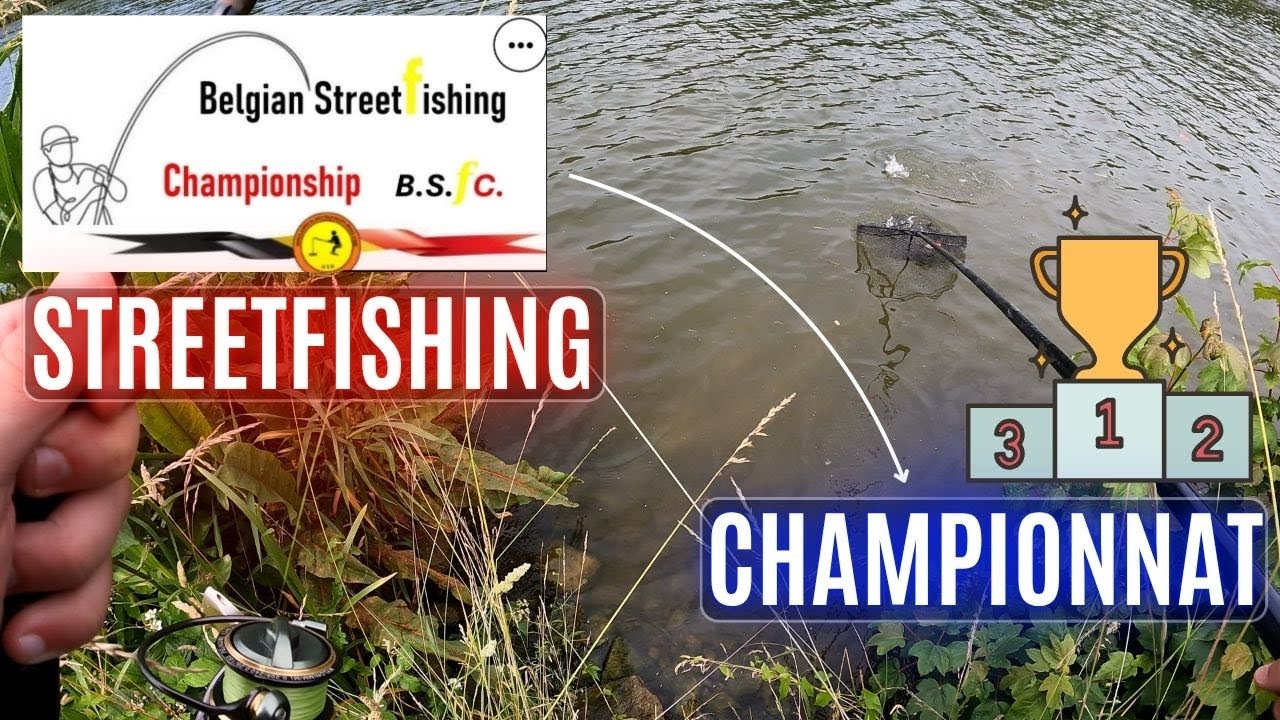 🎣 Comp&eacute;tition Street Fishing - Championnat de Belgique 2025 🏆(REUPLAOD)