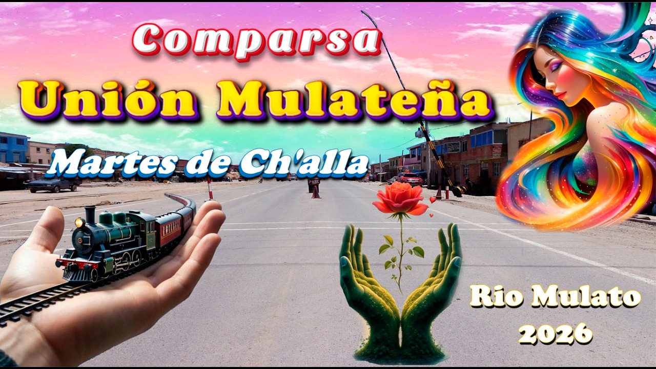 Rio Mulato carnaval 2026 Martes de Ch'alla primera parte