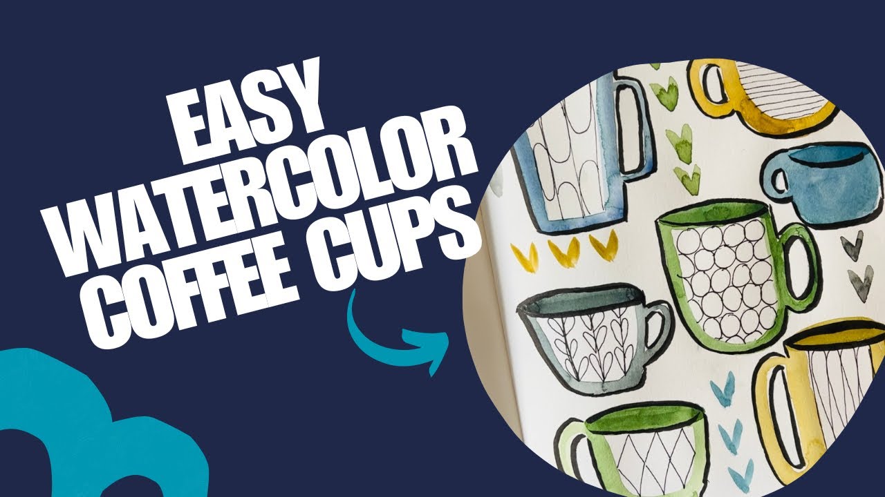 Easy Watercolor Coffee Cups