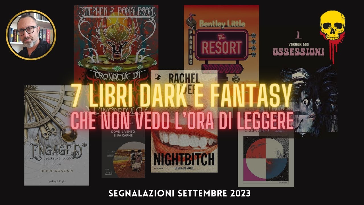 7 libri Dark e Fantasy che non vedo l'ora di leggere (segnalazioni)