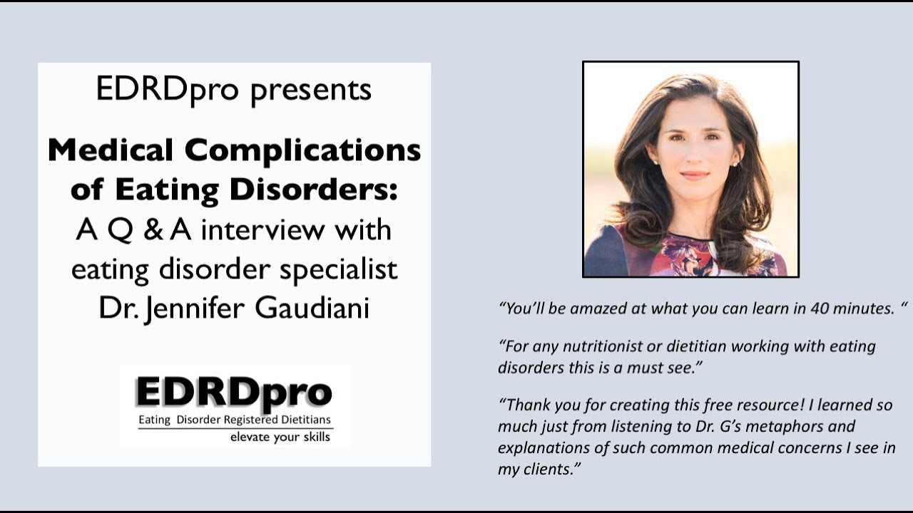 EDRDpro Medical Complications of Eating Disorders w Dr  G