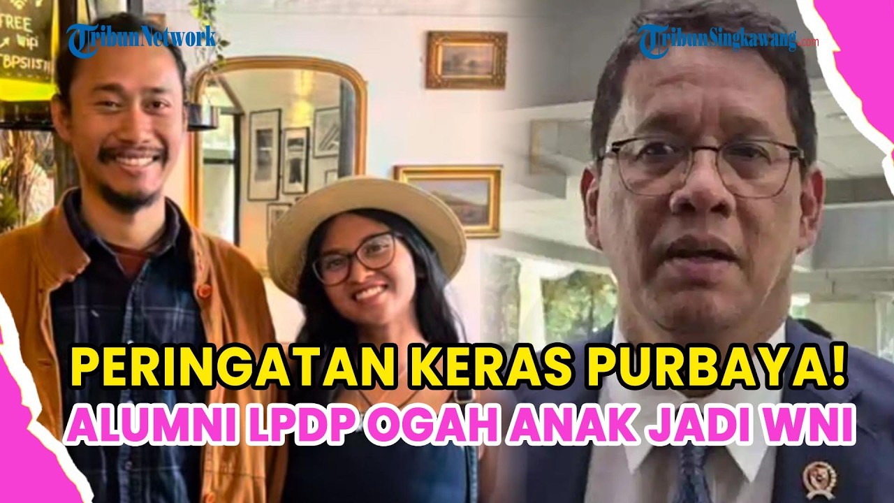 BUNTUT ALUMNI LPDP DWI SASETYANINGTYAS OGAS ANAK JADI WNI DAN HINA RI, PERINGATAN KERAS PURBAYA!