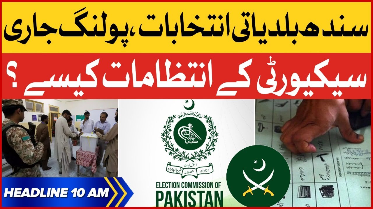 Sindh Local Body Elections Updates | News Headlines at 10 AM | Strict Security Imposed