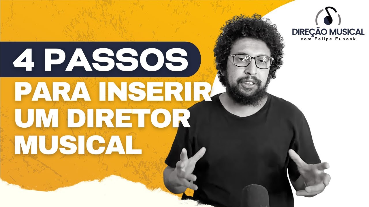 4 Passos para inserir um Diretor Musical no seu time de louvor