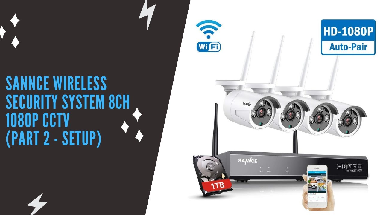SANNCE Wireless Security System 8CH 1080P CCTV NVR (Part 2 - Setup)